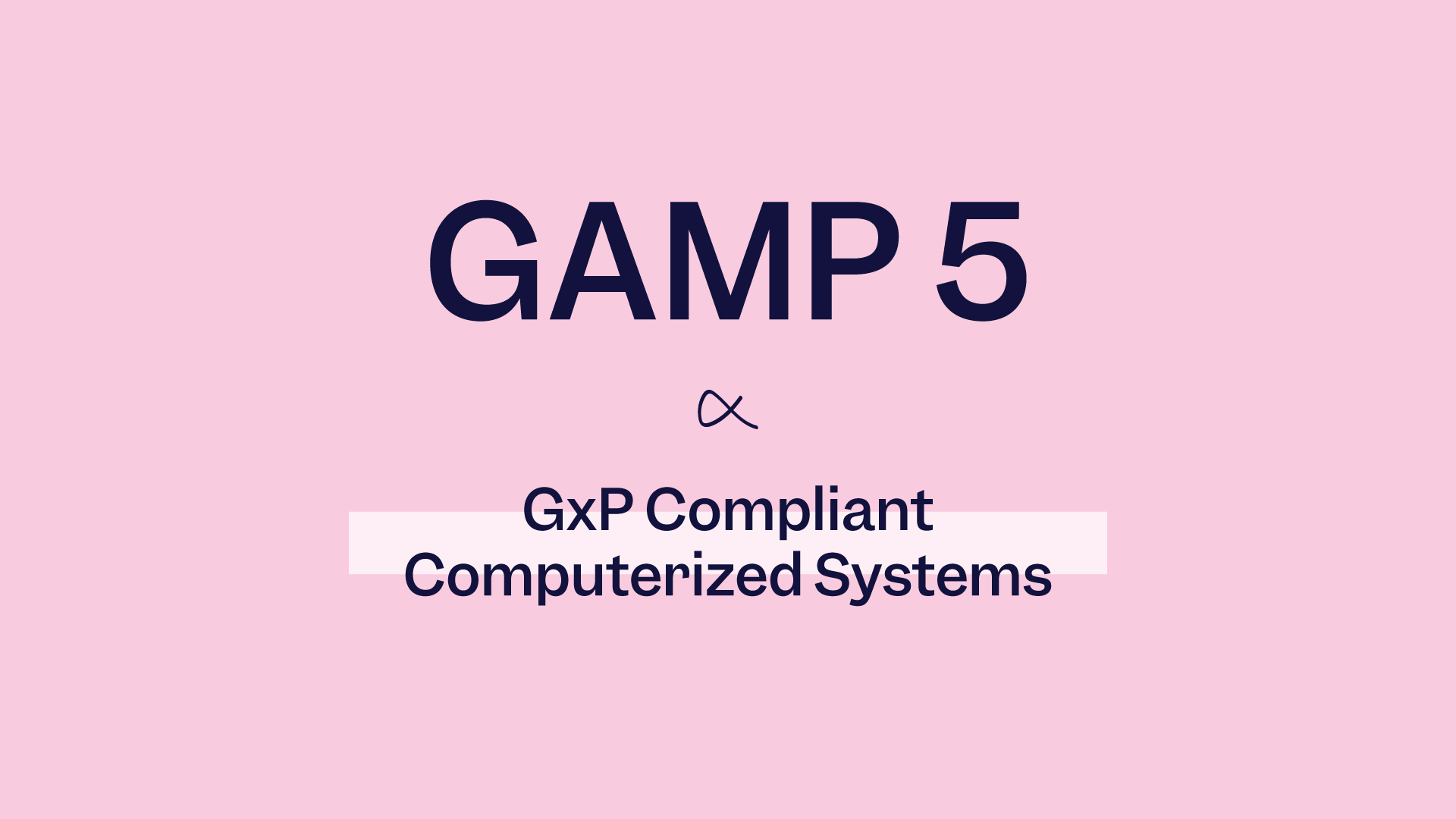 2022SUMMER/AUTUMN新作 gamp5 コンピュータ化システムのgxp適合への